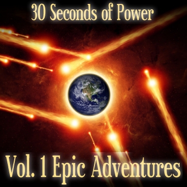 30 Seconds of Power - Vol 1 Epic Adventures