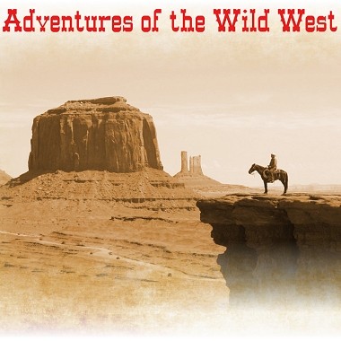 Adventures of the Wild West
