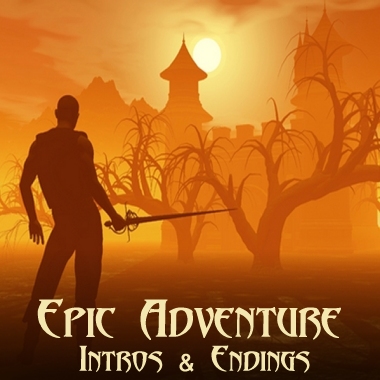 Epic Adventure - Intros and Endings