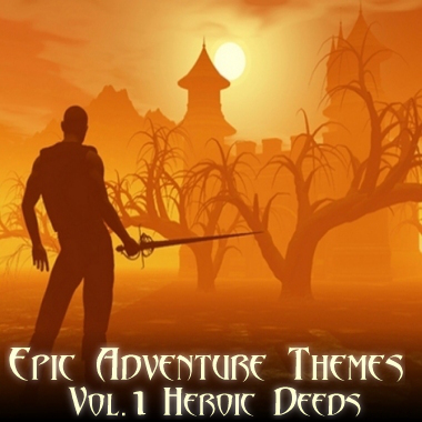 Epic Adventure Themes - Vol 1 Heroic Deeds